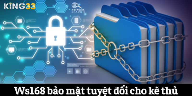 Ws168 bảo mật tuyệt đối cho kê thủ